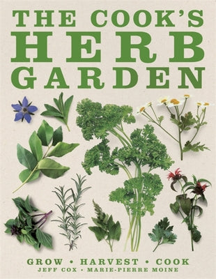 The Cook's Herb Garden: Grow, Harvest, Cook by DK