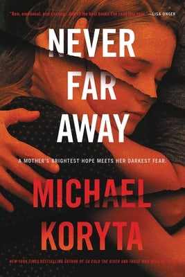 Never Far Away by Koryta, Michael