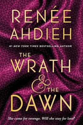 The Wrath & the Dawn by Ahdieh, Ren?e