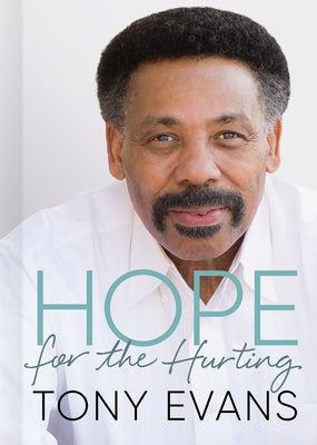 Hope for the Hurting by Evans, Tony