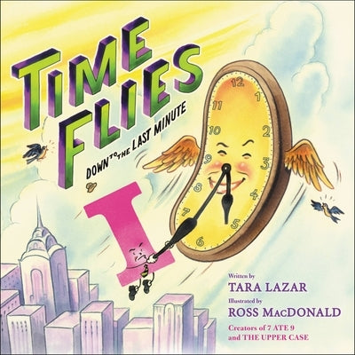 Time Flies: Down to the Last Minute Volume 3 by Lazar, Tara