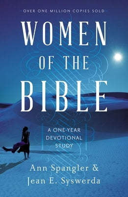Women of the Bible: A One-Year Devotional Study by Spangler, Ann