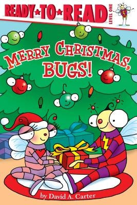 Merry Christmas, Bugs!: Ready-To-Read Level 1 by Carter, David A.