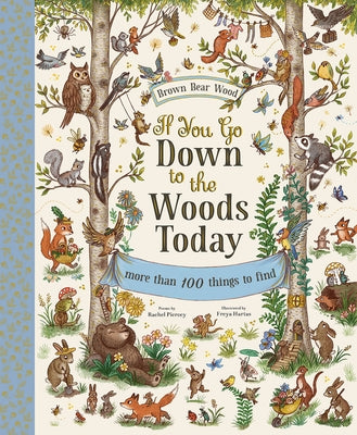 If You Go Down to the Woods Today: A Search and Find Adventure by Piercey, Rachel