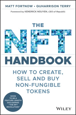 The NFT Handbook: How to Create, Sell and Buy Non-Fungible Tokens by Fortnow, Matt