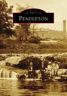 Pendleton by Humphrey, David