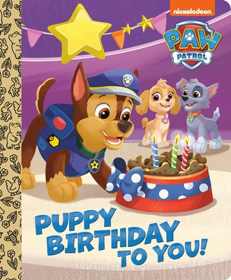 Puppy Birthday to You! (Paw Patrol) by Huntley, Tex