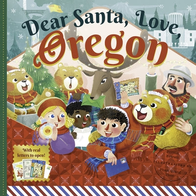 Dear Santa, Love Oregon: A Beaver State Christmas Celebration--With Real Letters! by Everett, Forrest