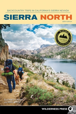 Sierra North: Backcountry Trips in California's Sierra Nevada by Wenk, Elizabeth