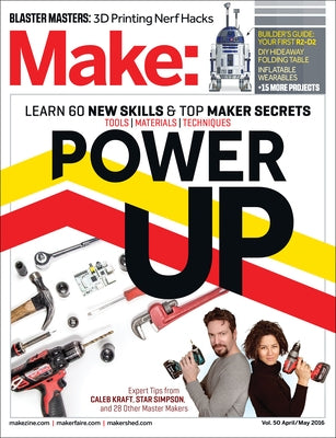 Make, Volume 50: Power Up by Senese, Mike