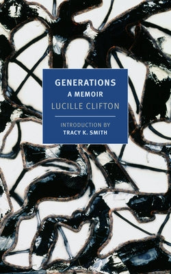 Generations: A Memoir by Clifton, Lucille