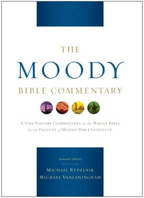The Moody Bible Commentary by Rydelnik, Michael
