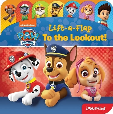 Nickelodeon Paw Patrol: To the Lookout! Lift-A-Flap Look and Find by Pi Kids