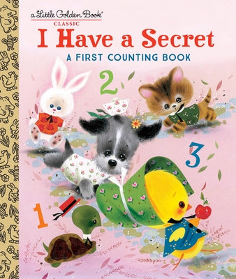 I Have a Secret: A First Counting Book by Memling, Carl
