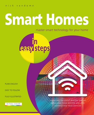  Smart Homes in Easy Steps: Master Smart Technology for Your Home by Va Motiv 