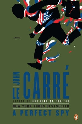 A Perfect Spy by Le Carré, John