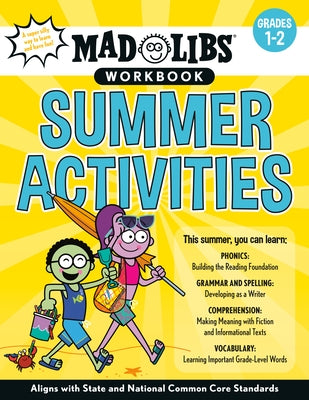 Mad Libs Workbook: Summer Activities: Grades 1-2 -- Aligns with State and National Common Core Standards by Nichols, Catherine