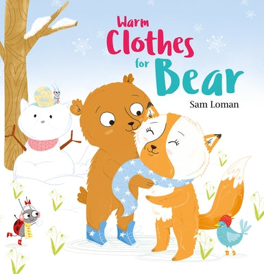 Warm Clothes for Bear by Loman, Sam