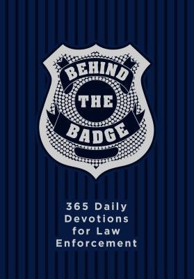 Behind the Badge: 365 Daily Devotions for Law Enforcement by Davis, Adam