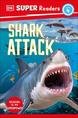 DK Super Readers Level 4 Shark Attack by Dubowski, Cathy East