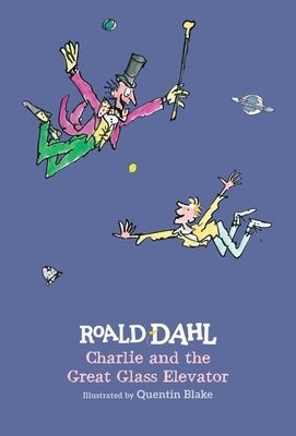 Charlie and the Great Glass Elevator by Dahl, Roald