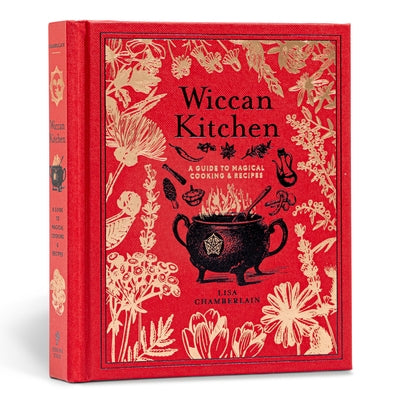 Wiccan Kitchen: A Guide to Magical Cooking & Recipes Volume 7 by Chamberlain, Lisa