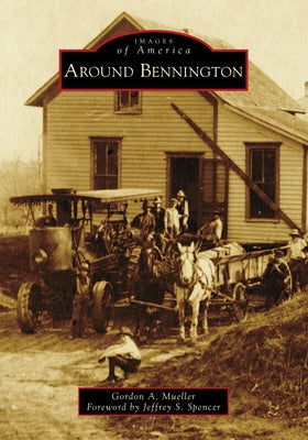 Around Bennington by Mueller, Gordon A.