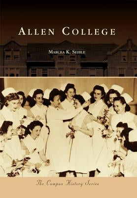 Allen College by Seible, Marcea K.