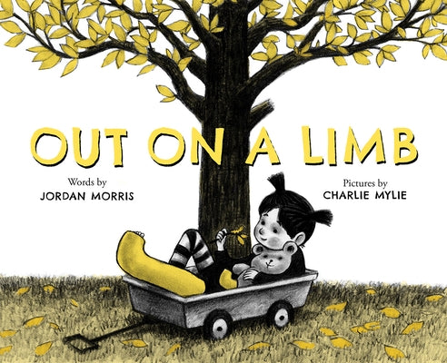 Out on a Limb: A Picture Book by Morris, Jordan