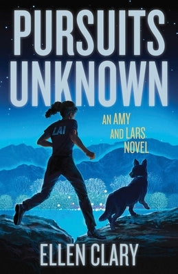 Pursuits Unknown: An Amy and Lars Novel by Clary, Ellen