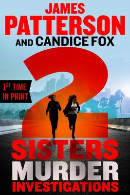 2 Sisters Murder Investigations: A Thriller by Patterson, James