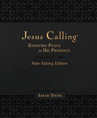 Jesus Calling Note-Taking Edition, Leathersoft, Black, with Full Scriptures: Enjoying Peace in His Presence by Young, Sarah