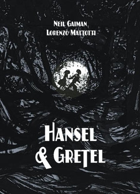 Hansel and Gretel Standard Edition (a Toon Graphic) by Gaiman, Neil