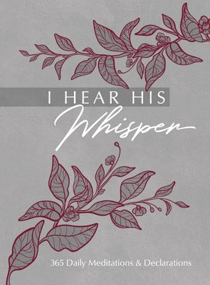 I Hear His Whisper: 365 Daily Meditations & Declarations by Simmons, Brian