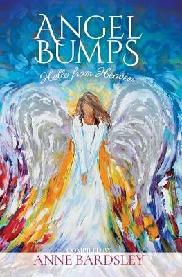 Angel Bumps: Hello from Heaven by Bardsley, Anne