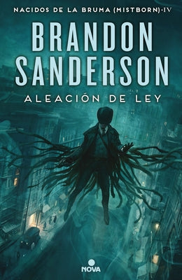 Aleación de Ley / The Alloy of Law by Sanderson, Brandon
