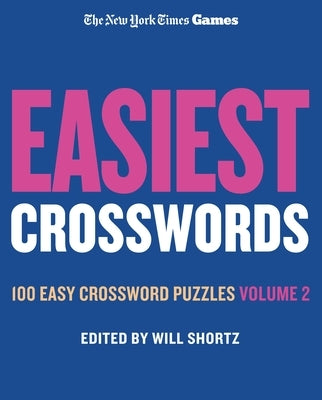New York Times Games Easiest Crosswords Volume 2: 100 Easy Crossword Puzzles by New York Times