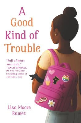 A Good Kind of Trouble by Ram?e, Lisa Moore
