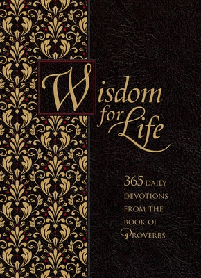 Wisdom for Life Ziparound Devotional: 365 Daily Devotions from the Book of Proverbs by Comfort, Ray