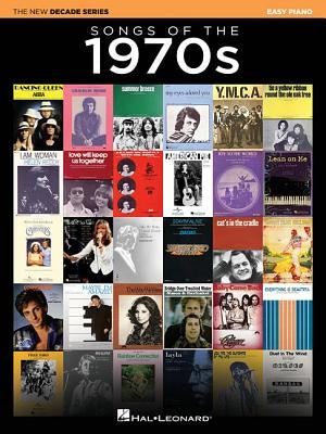 Songs of the 1970s: The New Decade Series by Hal Leonard Corp
