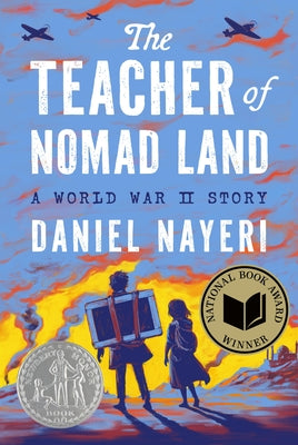 The Teacher of Nomad Land: A World War II Story by Nayeri, Daniel