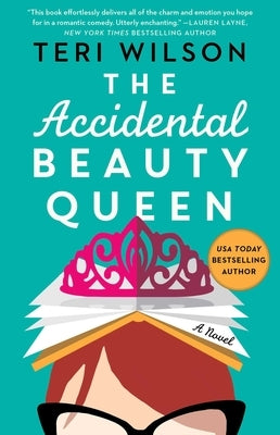 The Accidental Beauty Queen by Wilson, Teri