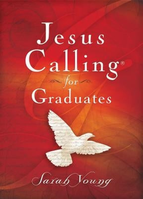 Jesus Calling for Graduates, Hardcover, with Scripture References: 150-Day Devotional for Grads Seeking Spiritual Guidance by Young, Sarah