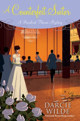 A Counterfeit Suitor by Wilde, Darcie