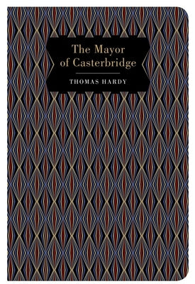 The Mayor of Casterbridge by Hardy, Thomas