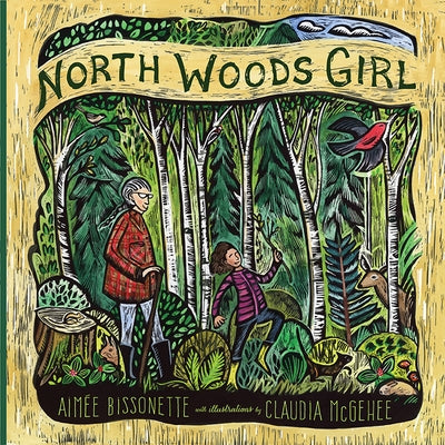 North Woods Girl by Bissonette, Aimee