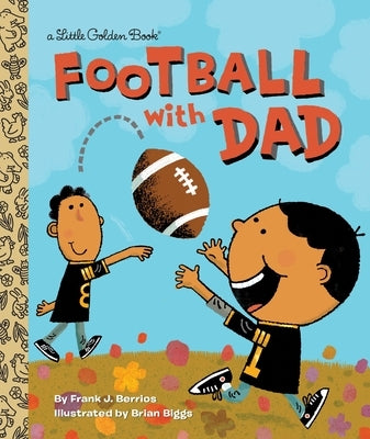 Football with Dad: A Book for Dads and Kids by Berrios, Frank