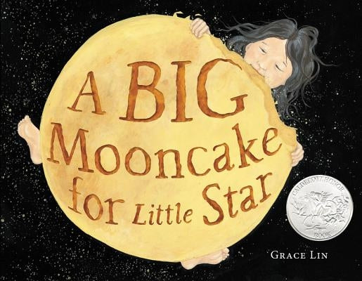 A Big Mooncake for Little Star (Caldecott Honor Book) by Lin, Grace