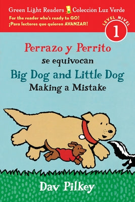 Big Dog and Little Dog Making a Mistake/Perrazo Y Perrito Se Equivocan: Bilingual English-Spanish by Pilkey, Dav