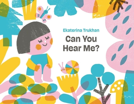 Can You Hear Me?: A Picture Book by Trukhan, Ekaterina